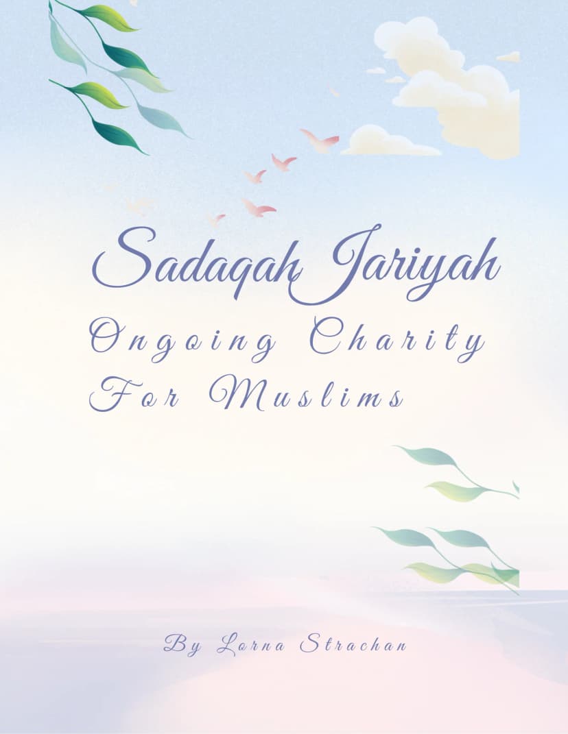 Sadaqah Jariyah - Ongoing Charity for Muslims